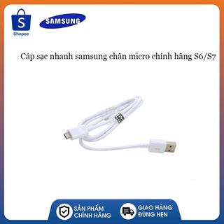 Cáp sạc nhanh samsung chân micro chính hãng S6/S7