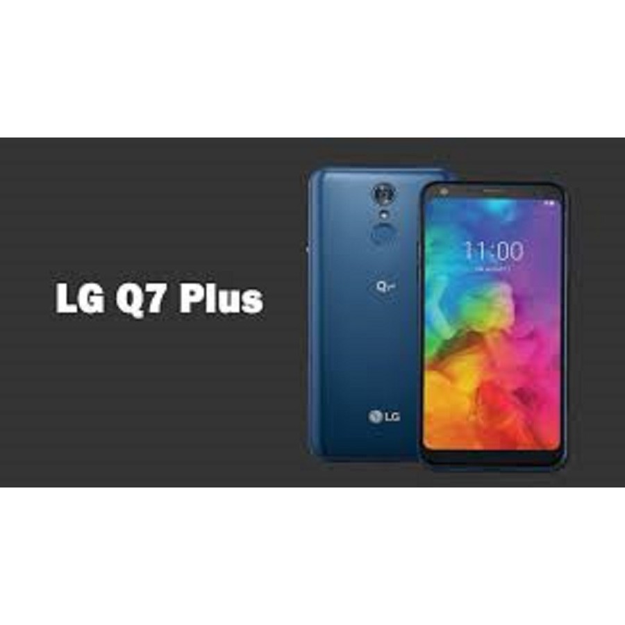 điện thoại LG Q7 Plus - LG Q7+ ram 4G/64G mới Zin Chính Hãng - Chiến Game siêu mượt