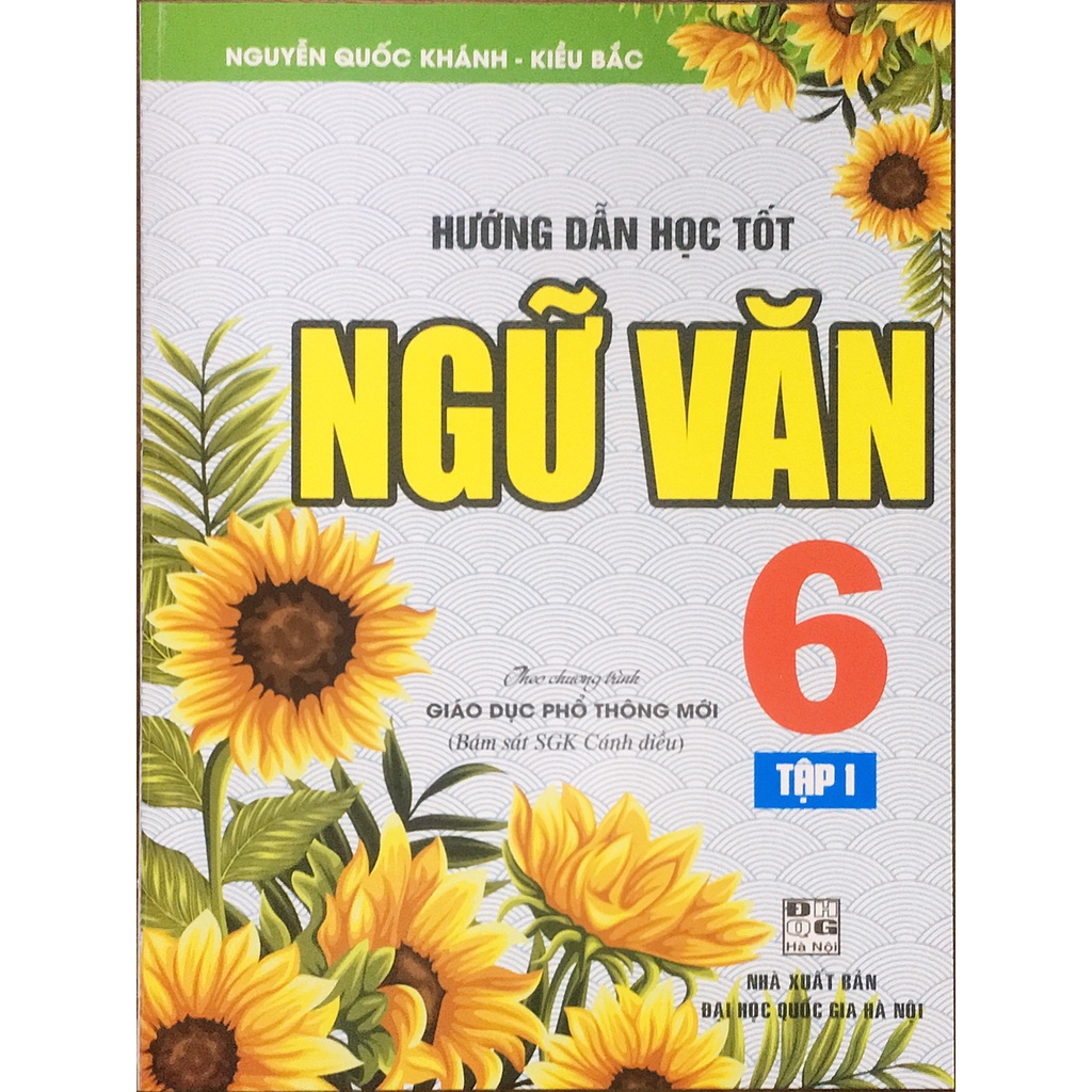 Sách - Hướng dẫn học tốt Ngữ Văn 6- Tập 1 - Theo chương trình giáo dục phổ thông mới ( Bám sát SGK Cánh diều )