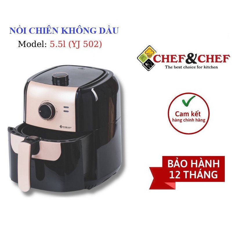 NỒI CHIÊN KHÔNG DẦU CHEF &amp; CHEF MODEL YJ-502 DUNG TÍCH 5,5L BẢO HÀNH CHÍNH HÃNG 1 NĂM