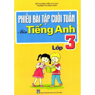 Sách - Phiếu Bài Tập Cuối Tuần Môn Tiếng Anh Lớp 3