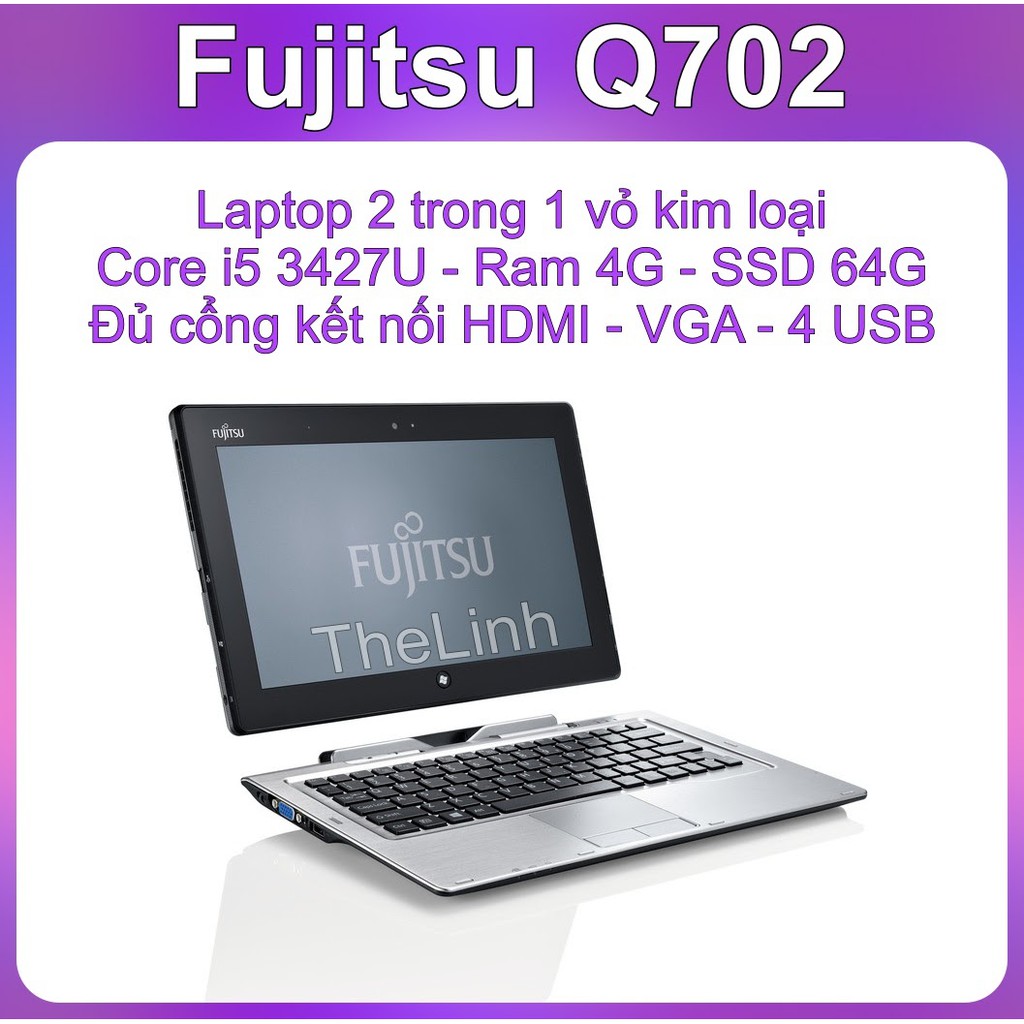 [Mã ELCL2MIL giảm 7% đơn 2TR] Laptop 2 trong 1 Fujitsu Q702 - Core i5 3427U Ram 4G 64G