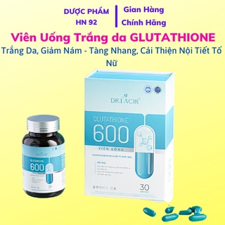 Viên uống trắng da Glutathione 600 DuocPhamHn92 trắng da, giảm nám tàn nhang, cải thiện sinh lý nội tiết tố nữ