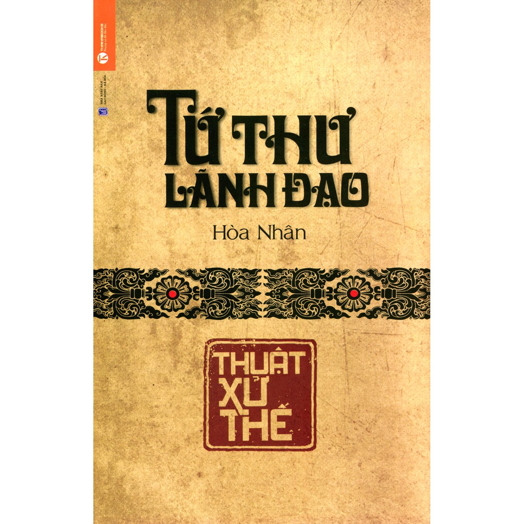 Sách - Tứ Thư Lãnh Đạo - Thuật Xử Thế