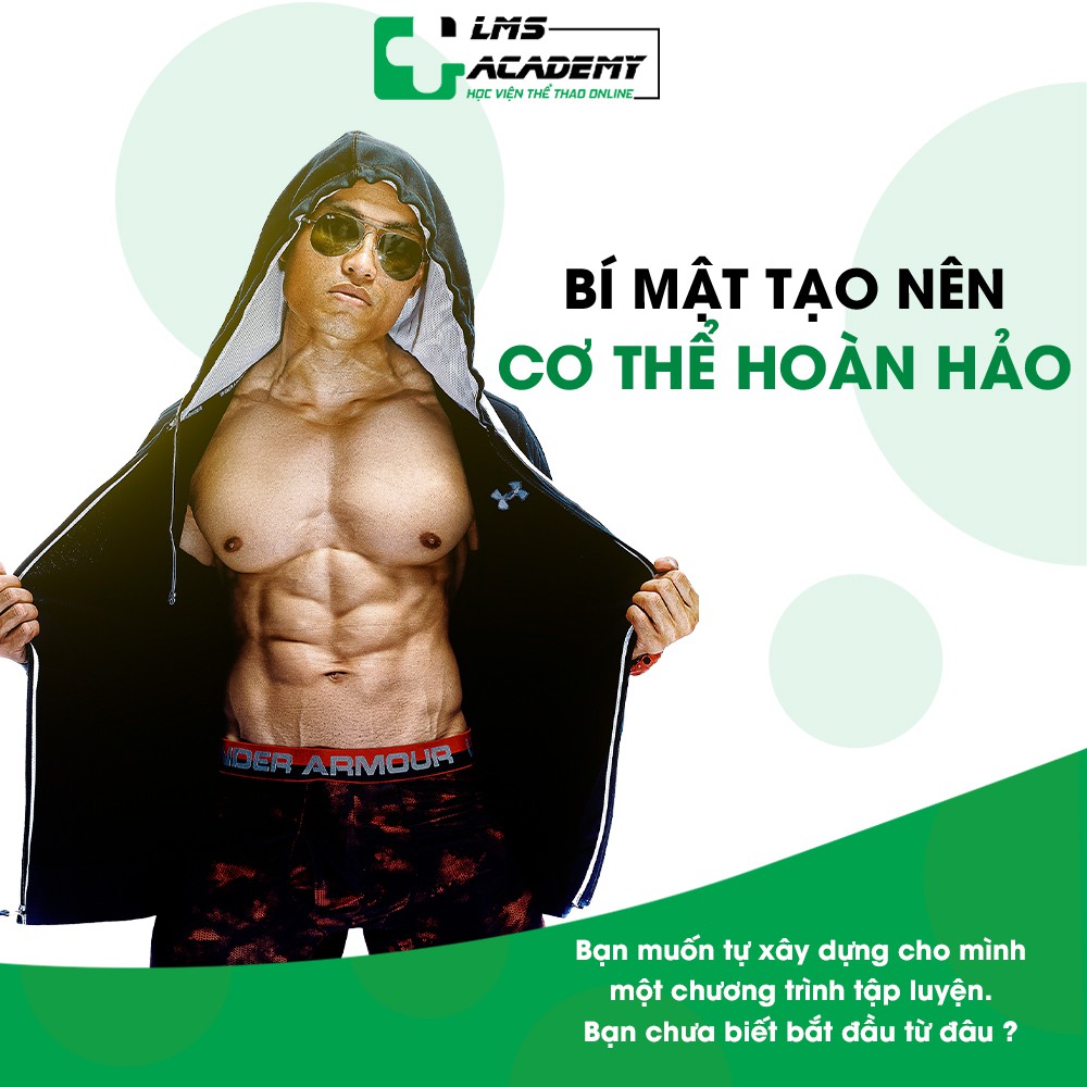 Toàn quốc [E-Voucher] Khóa học Bí Mật Tạo Nên Cơ Thể Hoàn Hảo LMS ACADEMY