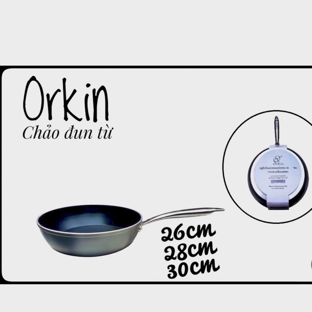 Chảo đun từ cao cấp ORKIN Thái Lan, hàng chính hãng đủ sz 26-28-30cm