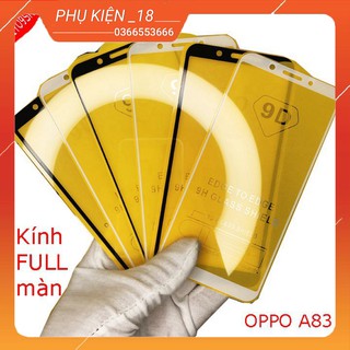 Cường lực FULL màn OPPO F3,F5,A37,A57,A59,A7,A71,A83 , Tặng kèm giấy lau kính khô và ướt -VUA PHỤ KIỆN SỐ 18+