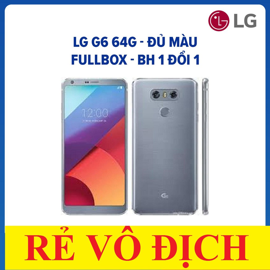 Điện thoại LG G6 Ram 4G-64G, Máy Chính Hãng, Chiến PUBG/Free/Liên Quân chất
