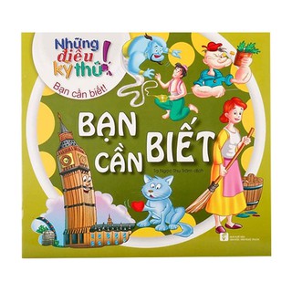Những Điều Kỳ Thú Bạn Cần Biết - Bạn Cần Biết