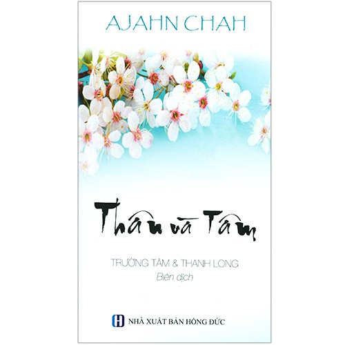 Bộ 3 Cuốn Sách Của Thiền Sư Ajahn Chah: Phật Tại Tâm - Thân Và Tâm - Thiên Nhiên Tâm