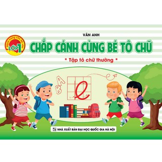 Sách - Chắp Cánh Cùng Bé Tô Chữ - Tập Tô Chữ Thường