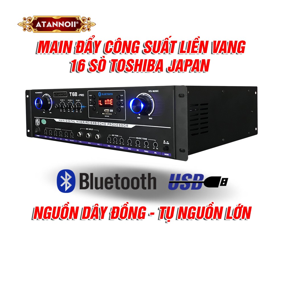 Main Đẩy Liền Vang 16 Sò Nhật, Main Bluetooth Công suất lớn 1200W ATANNOII T68 PRO