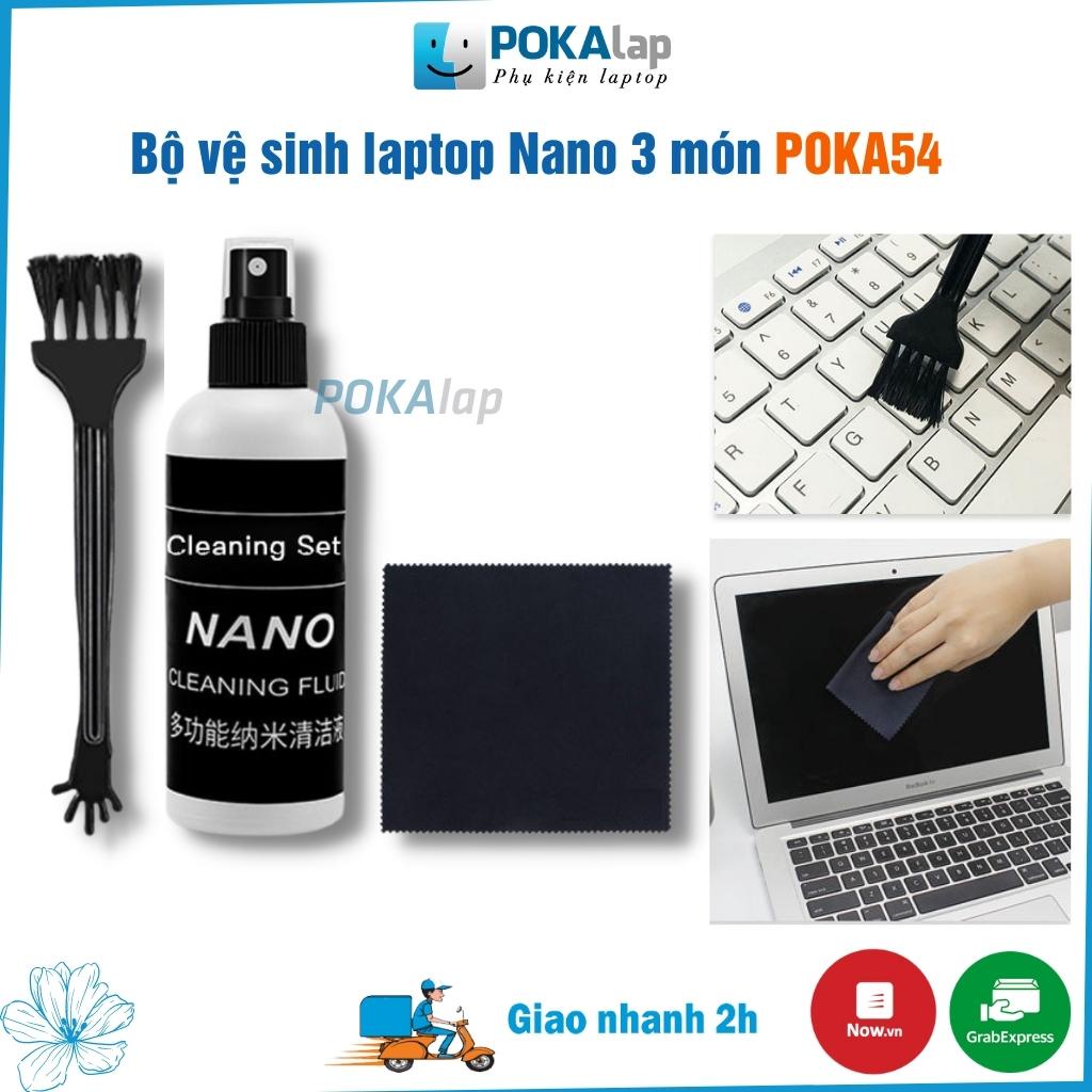 Bộ vệ sinh laptop Nano 3 món POKA54 an toàn cho da chuyên làm sạch laptop, điện thoại, máy ảnh, máy tính bảng - POKALAP