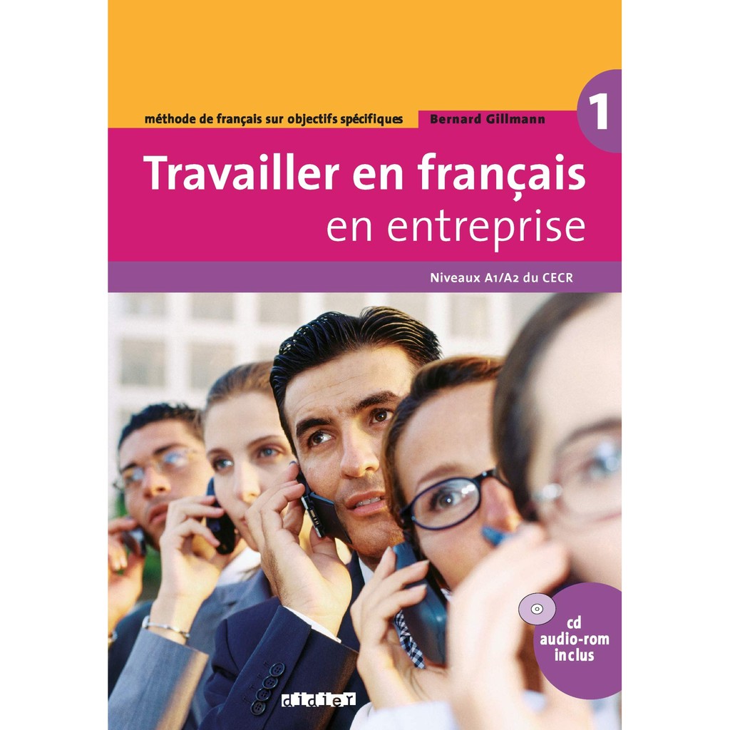 Sách - Pháp: Travailler en français en entreprise 1 - Niveaux A1/A2 du CECR