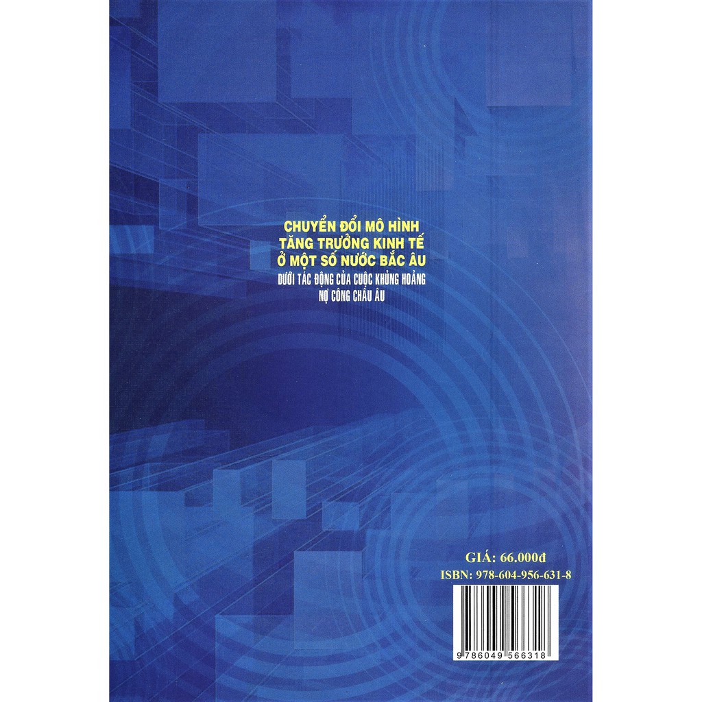 Sách - Chuyển Đổi Mô Hình Tăng Trưởng Kinh Tế Ở Một Số Nước Bắc Âu Dưới Tác Động Của Cuộc Khủng Hoảng Nợ Công Châu Âu