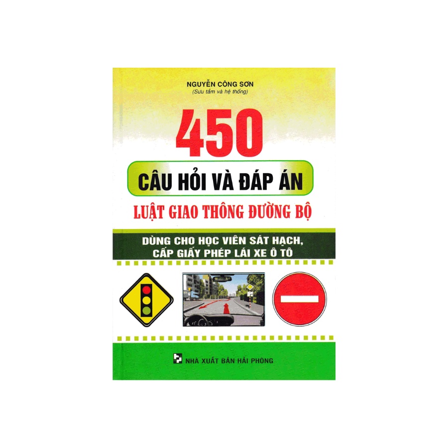 Sách - 450 Câu Hỏi Và Đáp Án Luật Giao Thông Đường Bộ Ô Tô