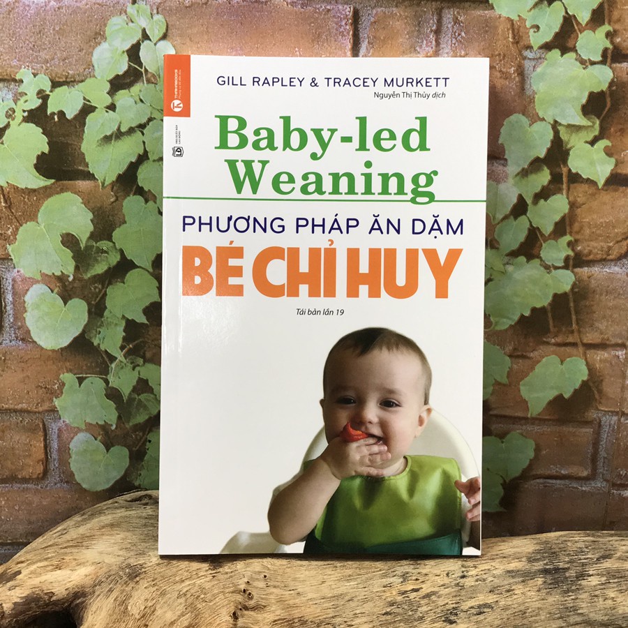 Sách - Phương Pháp Ăn Dặm Bé Chỉ Huy (Baby Led-Weaning) 5.0