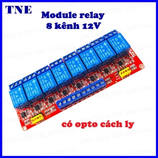 Module relay 8 kênh 5V 12V với opto cách ly HIGH/LOW đóng cắt thiết bị 10A