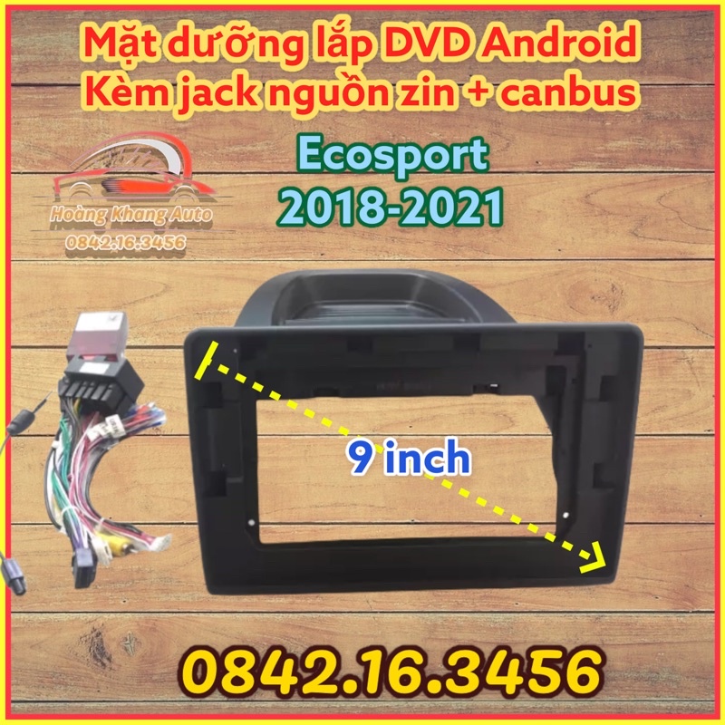 Mặt dưỡng FORD ECOSPORT 2018 - 2021, 9 inch kèm canbus và jack nguồn zin