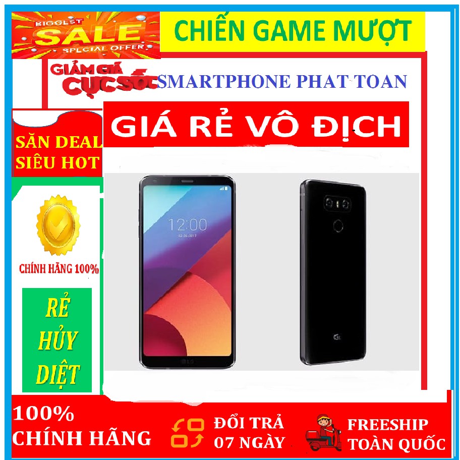 [Xả Kho - Giá Sỉ]Điện thoại CHÍNH HÃNG  LG G6 64G ram 4G mới CHÍNH HÃNG - bảo hành 12 tháng