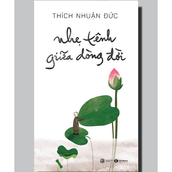 Sách - Nhẹ Tênh Giữa Dòng Đời - Thích Nhuận Đức