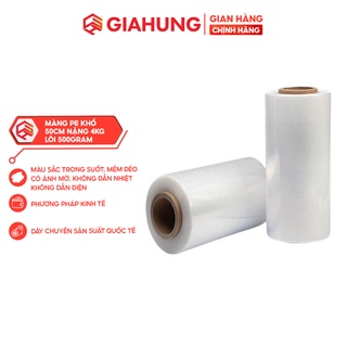 Màng pe quấn hàng hóa khổ 50cm nặng 4kg, lõi 500gram cao cấp siêu dai - giahungpro