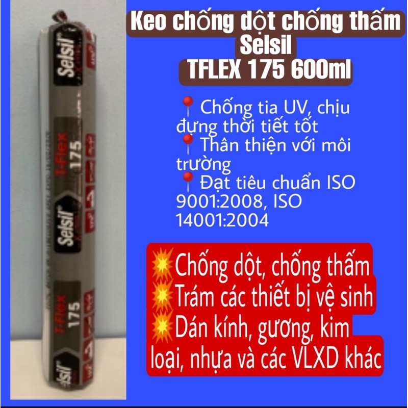 Keo chống dột bám dính và co giãn cao, chống thấm và trám các thiết bị. Chất trám Selsil Tflex 175 600ml