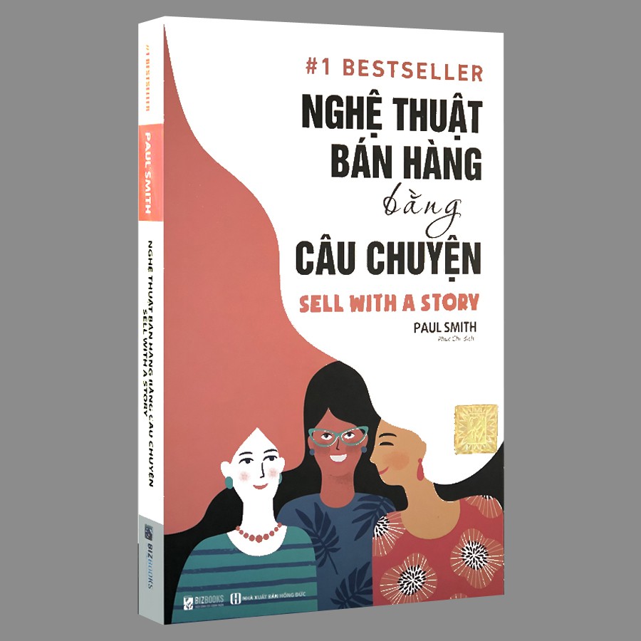 Sách - Nghệ Thuật Bán Hàng Bằng Câu Chuyện - Sell With A Story