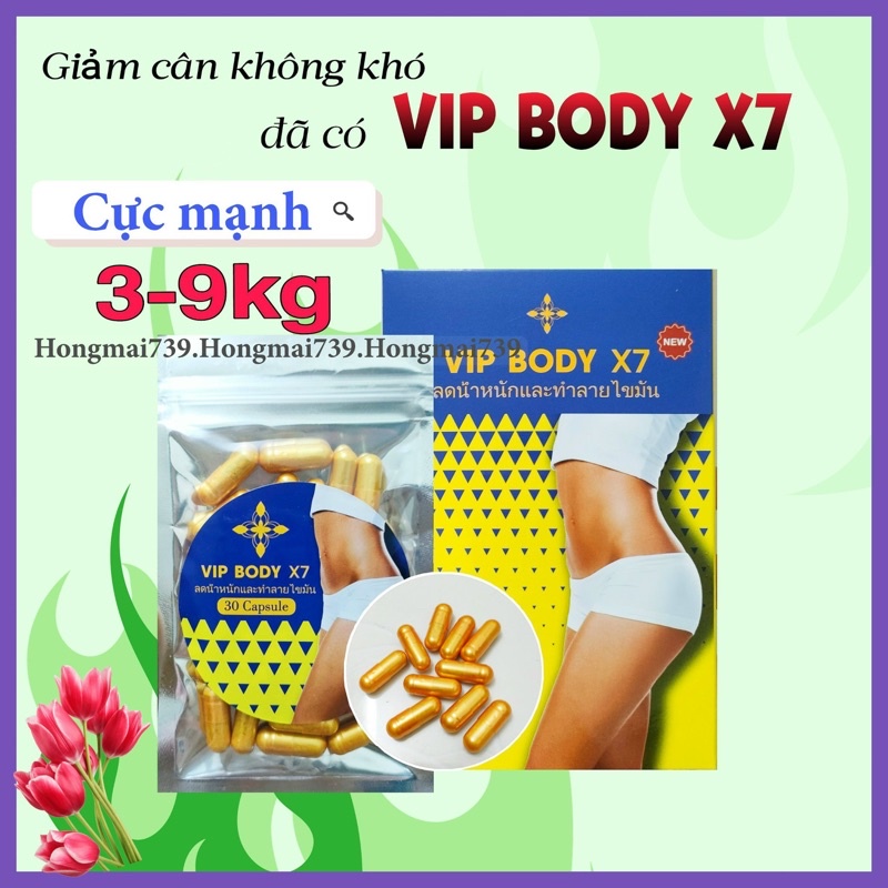 Giảm cân Vip Body X7 giảm cân an toàn hiệu quả -Chính Hãng Thái Lan (Hộp 30viên)