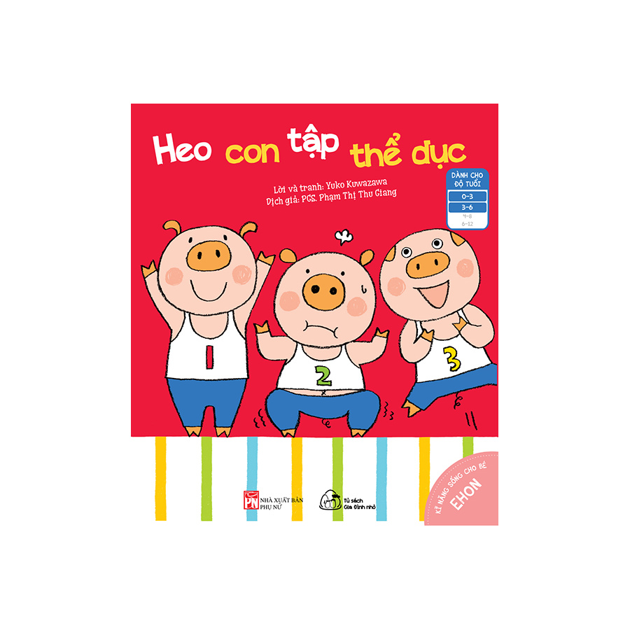 Sách - Ehon kĩ năng sống cho bé: Heo con tập thể dục (cho bé độ tuổi từ 0 - 6 tuổi)