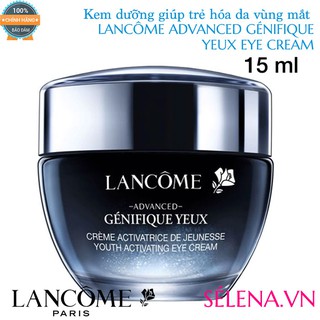 [CHÍNH HÃNG] Kem dưỡng mắt LANCÔME Advanced Génifique Yeux Eye Cream
