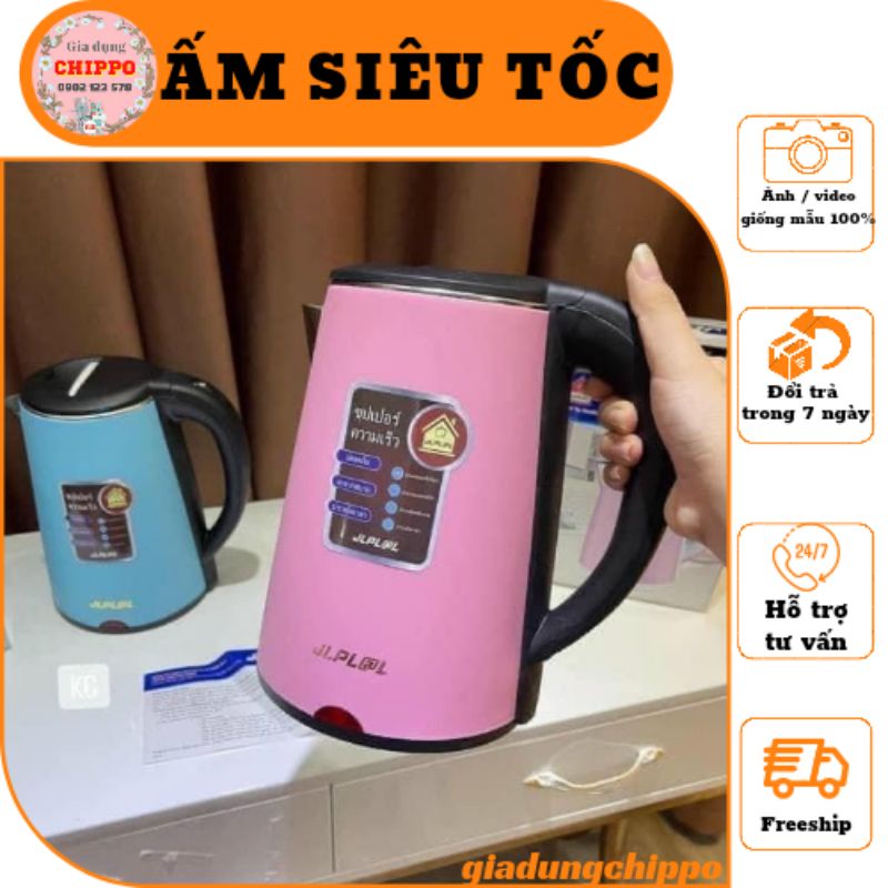 Ấm siêu tốc JIPLAI Thái Lan 2,5lit chuẩn đét, 2 lớp cách nhiệt