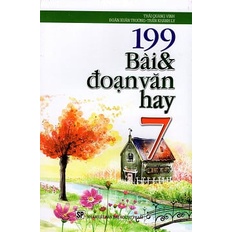 Sách 199 Bài & Đoạn Văn Hay Lớp 7