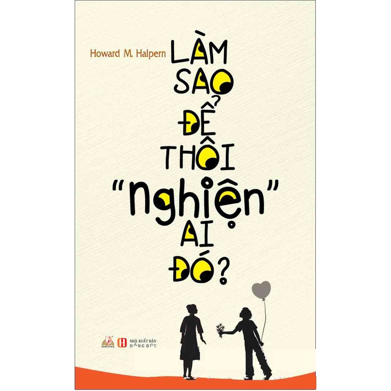 Sách - Làm Sao Để Thôi Nghiện Ai Đó