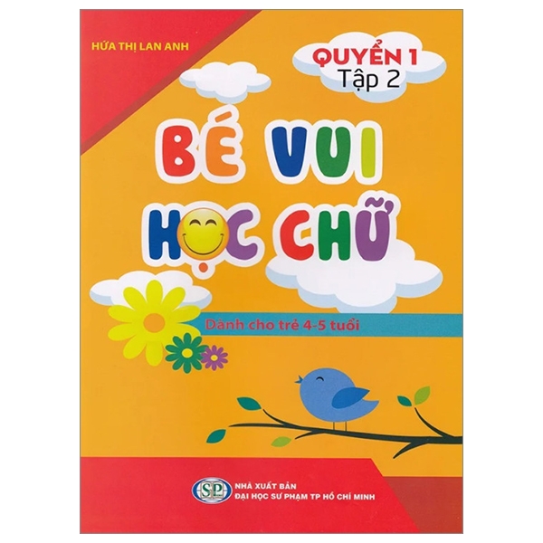 Sách Bé Vui Học Chữ - Dành Cho Trẻ 4 - 5 Tuổi - Quyển 1 - Tập 2