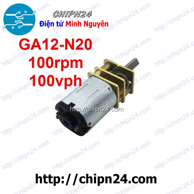 [1 CÁI] Động cơ giảm tốc GA12-N20 100rpm (100 vòng/phút 100v/ph)