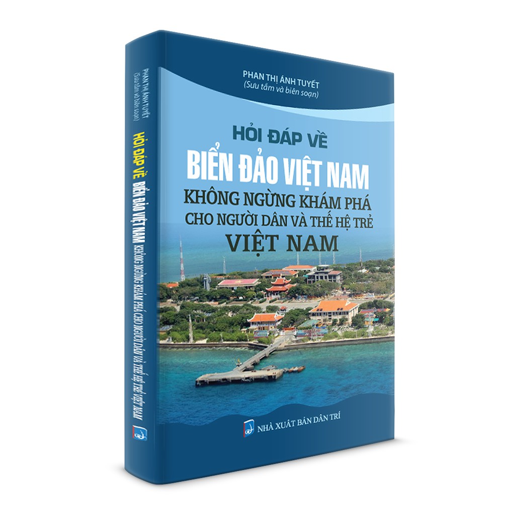 Sách tham khảo - Hỏi đáp về biển đảo Việt Nam không ngừng khám phá cho người dân và thế hệ trẻ Việt Nam