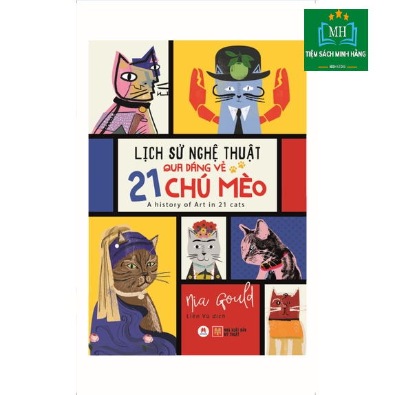 Sách - Lịch Sử Nghệ Thuật Qua Dáng Vẻ 21 Chú Mèo (BC)