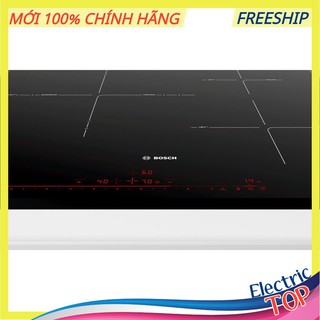 Bếp từ cao cấp 3 vùng nấu bosch pid651dc5e 5 mức công suất chiên, xào, rán nhập khẩu tây ban nha