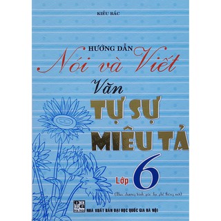 Sách - Hướng dẫn nói & viết văn tự sự miêu tả 6