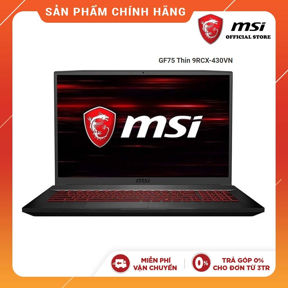 Laptop MSI GF75 Thin 9RCX-430VN Core i7-9750H, 17'3 inch, win 10- Hàng Chính Hãng | BigBuy360 - bigbuy360.vn