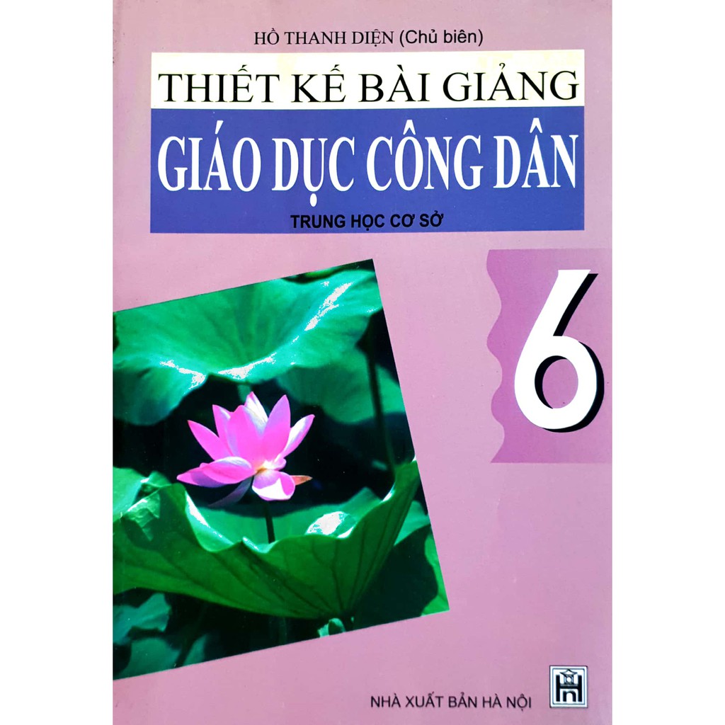 Sách - Thiết kế bài giảng Giáo Dục Công Dân 6