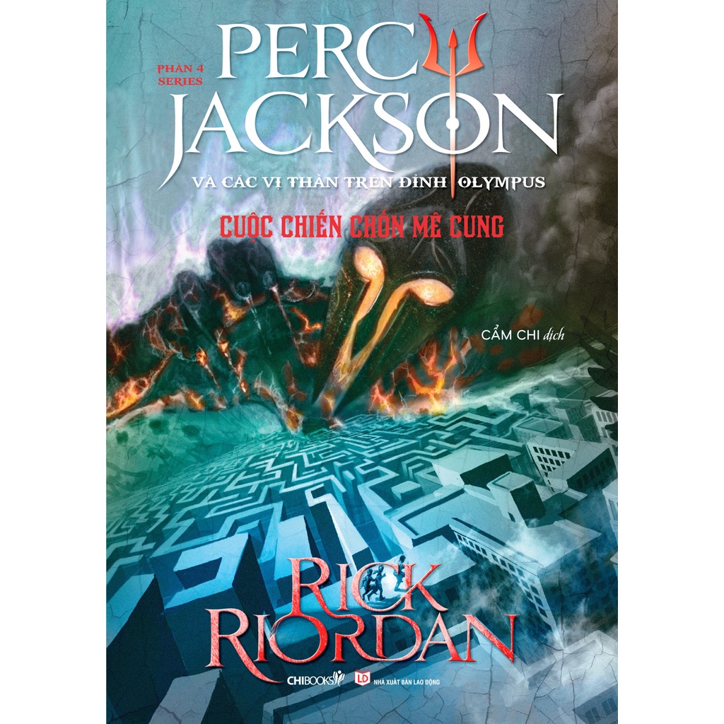 Sách: Cuộc chiến chốn mê cung TB2018 (Phần 4 bộ Percy Jackson và các vị thần trên đỉnh Olympus)