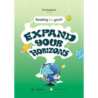 Sách - Reading For Good - Cuốn Expand Your Horizons - Tác giả: The Wanderers