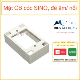 Mặt CB cóc SINO, đế âm / đế nổi