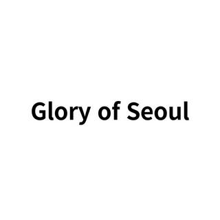 Glory of Seoul