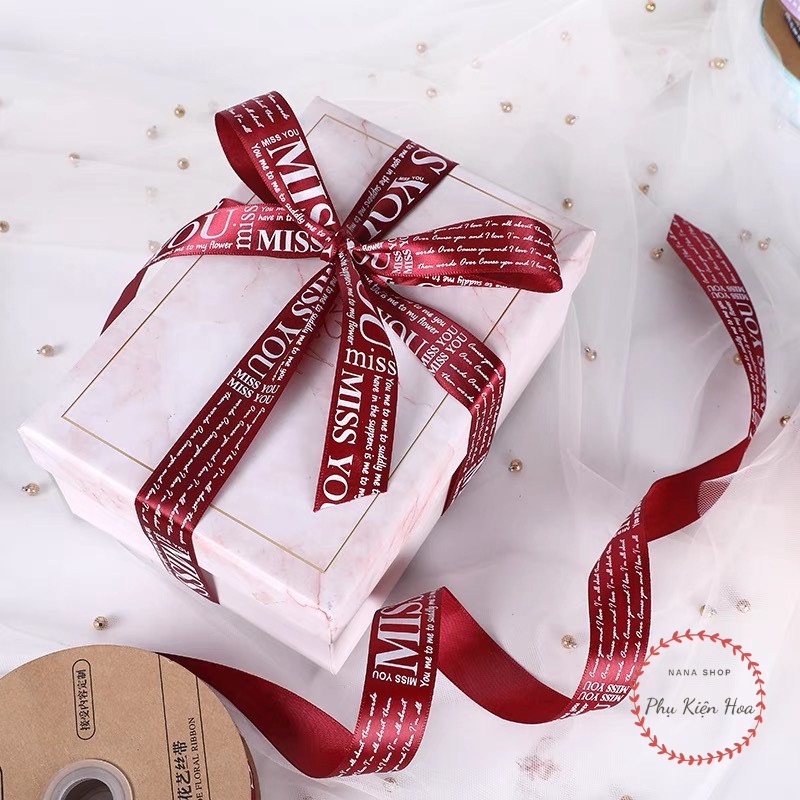 [Cuộn 22m/45m] Dây Ruy Băng Lụa In Chữ ❤️MISS YOU❤️ Bản 2.5cm, Trang Trí Hộp Quà - Bó Hoa