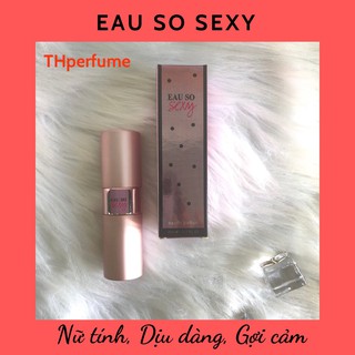 Nước Hoa Mini Nữ 20ml EAU SO SEXY