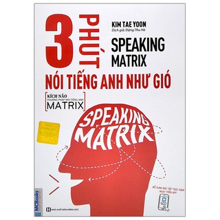 Sách - speaking matrix - 3 phút nói tiếng anh như gió