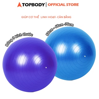 Bóng tập YOGA TOPBODY 55cm, 65cm, 75cm Cao Cấp -BONGT55